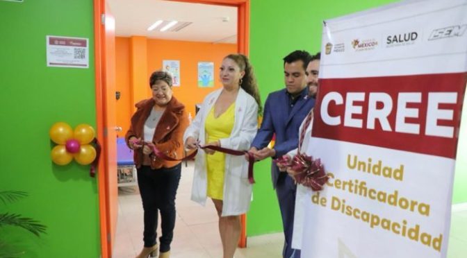 Inauguran en Edoméx primera Unidad Certificadora de Discapacidad en la entidad