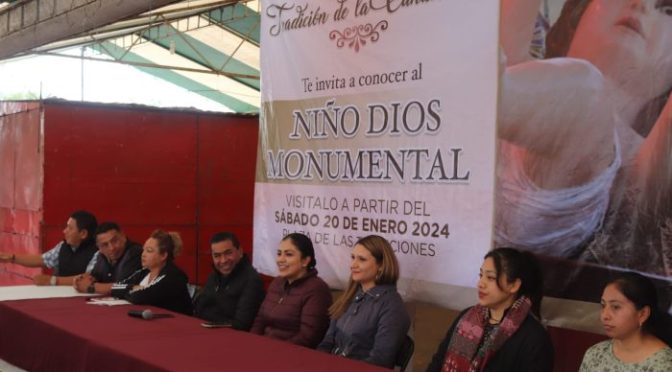 Plaza de las Tradiciones en Texcoco recibirá al Niño Dios Monumental durante 16 días